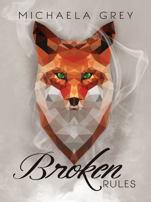 Title details for Broken Rules by Michaela Grey - Available